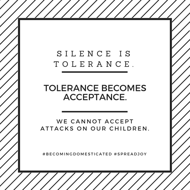 silence-is-tolerance-we-cannot-tolerate-attacks-on-our-children