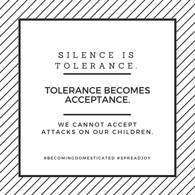 silence-is-tolerance-we-cannot-tolerate-attacks-on-our-children